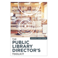 The Public Library Director's Toolkit