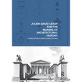 Julien-David Leroy and the Making of Architectural History