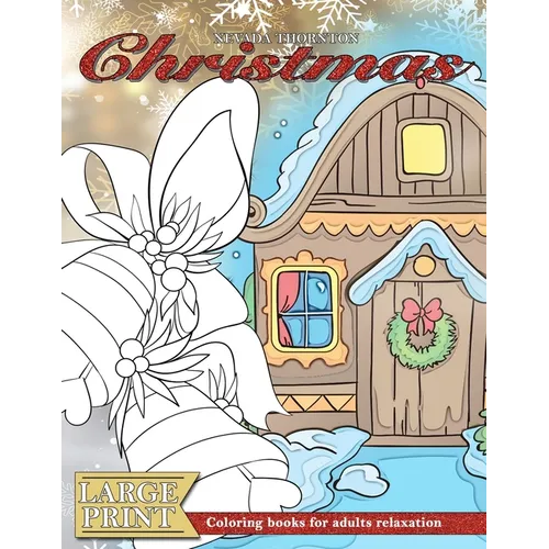 LARGE PRINT Coloring books for adults relaxation CHRISTMAS: (Dementia activities for seniors - Dementia coloring books)