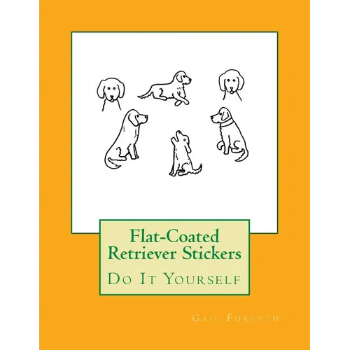 Flat-Coated Retriever Stickers: Do It Yourself