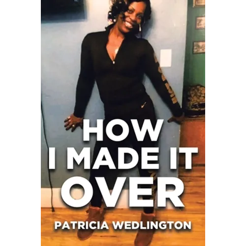How I Made it Over