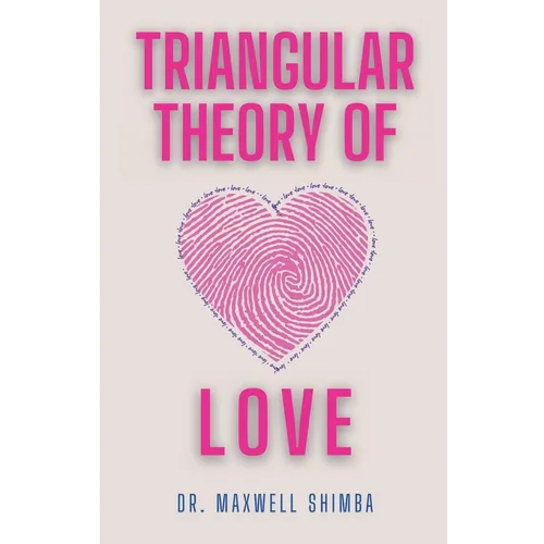 Triangular Theory of Love: Understanding the Dynamics of Relationships