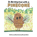 It All Started with a Pinecone