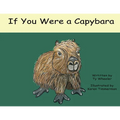 If You Were A Capybara
