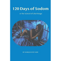 The 120 days of Sodom: or the School of Libertinage