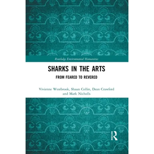 Sharks in the Arts: From Feared to Revered