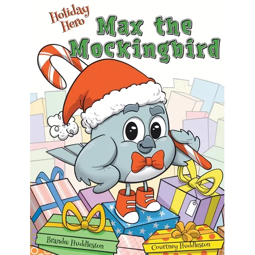 Holiday Hero Max the Mockingbird