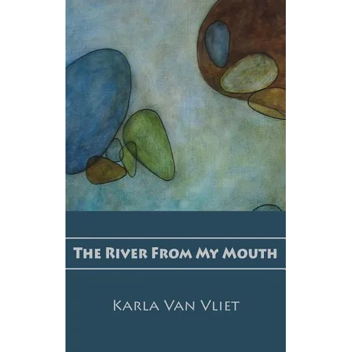 The River From My Mouth