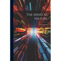 The Mind As Nature