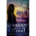 MESSAGE in the BLOOD: A small town psychic kidnap mystery.