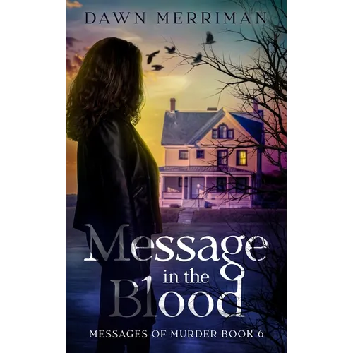 MESSAGE in the BLOOD: A small town psychic kidnap mystery.