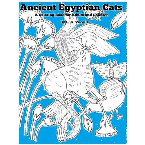 Ancient Egyptian Cats: A Coloring Book for Adults and Children