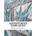 Adventurous Stars: A paper pieced quilt