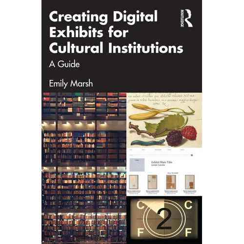 Creating Digital Exhibits for Cultural Institutions: A Guide