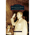 Motor City Mafia: A Century of Organized Crime in Detroit