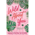 Wild About You