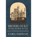 Brodie Duke: The Man, The Myth, The Truth