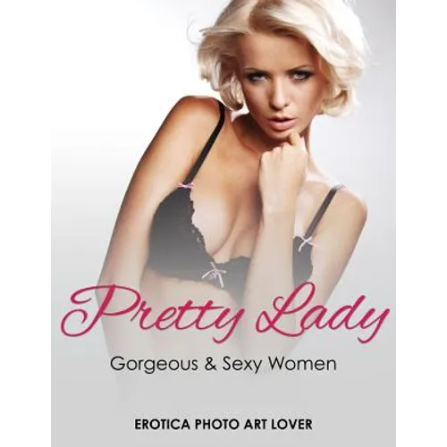 Pretty Lady: Gorgeous & Sexy Women