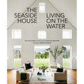 The Seaside House: Living on the Water