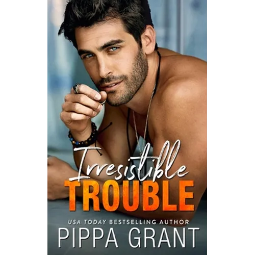 Irresistible Trouble