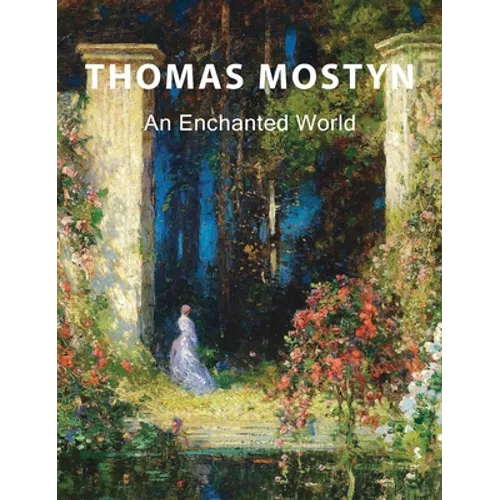 Thomas Mostyn: An Enchanted World