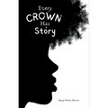 Every Crown Has a Story