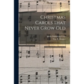 Christmas Carols That Never Grow Old