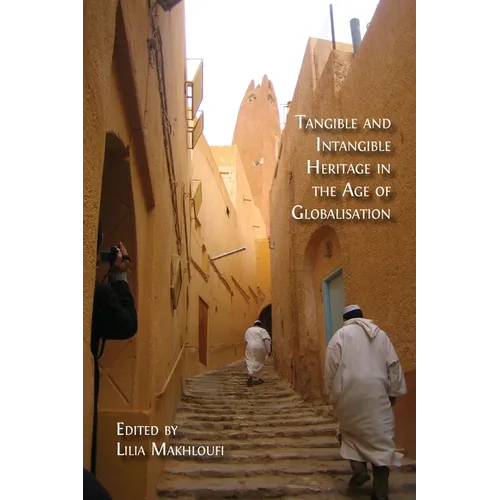 Tangible and Intangible Heritage in the Age of Globalisation