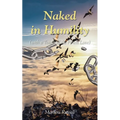 Naked in Humility: (With a Touch of the Finest Love)