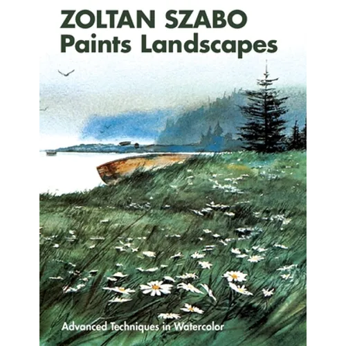 Zoltan Szabo Paints Landscapes: Advanced Techniques in Watercolor
