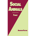 Social Animals: Family