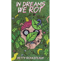 In Dreams We Rot