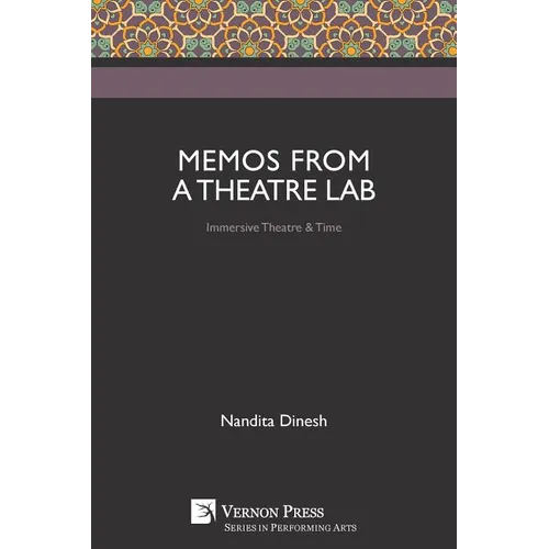Memos from a Theatre Lab: Immersive Theatre & Time