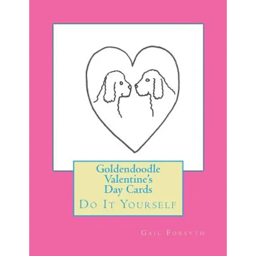 Goldendoodle Valentine's Day Cards: Do It Yourself