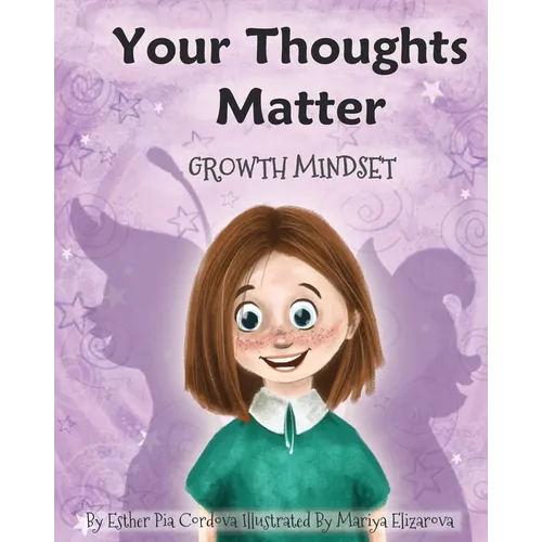 Your Thoughts Matter: Negative Self-Talk, Growth Mindset