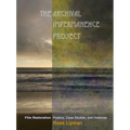 The Archival Impermanence Project: Film Restoration Poetics, Case Studies, and Histories