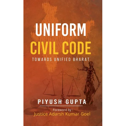 Uniform Civil Code: Towards Unified Bharat