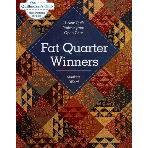 Fat Quarter Winners-Print-on-Demand-Edition: 11 New Quilt Projects from Open Gate