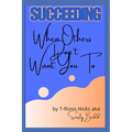 Succeeding: When Others Don't Want You To