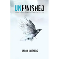 Unfinished: A Guide To Dream, Complete and Repeat Your Life's Work