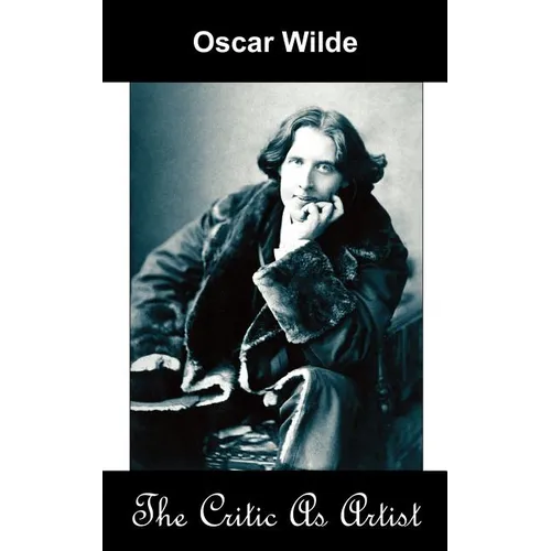 The Critic as Artist (Upon the Importance of Doing Nothing and Discussing Everything)