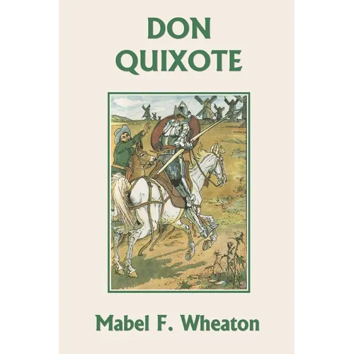 Don Quixote of La Mancha (Yesterday's Classics)