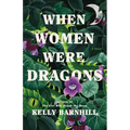 When Women Were Dragons