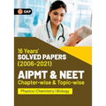 AIPMT NEET 2022 Chapter-wise and Topic-wise 16 Years Solved Papers (2006-2021) by GKP