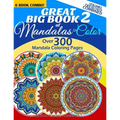 Great Big Book 2 Of Mandalas To Color - Over 300 Mandala Coloring Pages - Vol. 7,8,9,10,11 & 12 Combined: 6 Book Combo - Ranging From Simple & Easy To