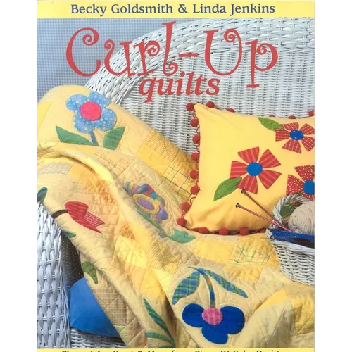 Curl-Up Quilts: Flannel Appliqué & More from Piece O' Cake Designs