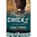 Project Chick II: What's Done in the Dark