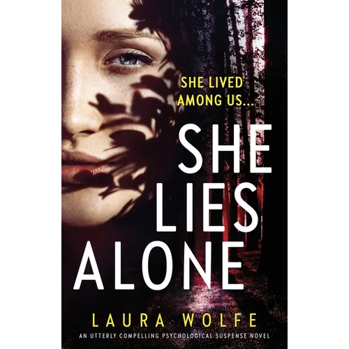 She Lies Alone: An utterly compelling psychological suspense novel