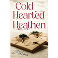 Cold Hearted Heathen