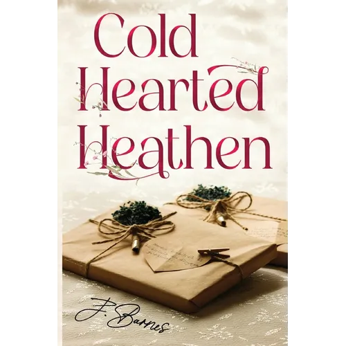 Cold Hearted Heathen